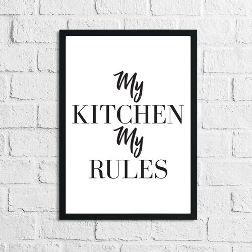 My Kitchen My Rules Simple Kitchen Funny Print A4 Normal