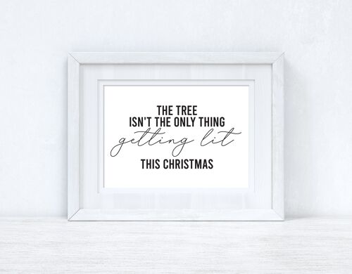 The Tree Isnt The Only Thing Christmas Seasonal Home Print A4 Normal