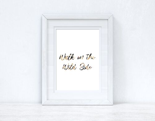 Walk On The Wild Side Animal Bedroom Home Simple Print A4 Normal