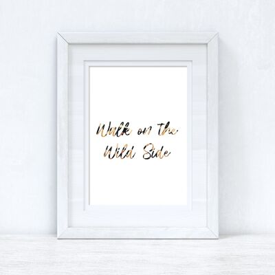 Walk On The Wild Side Animal Bedroom Home Simple Print A4 Normal