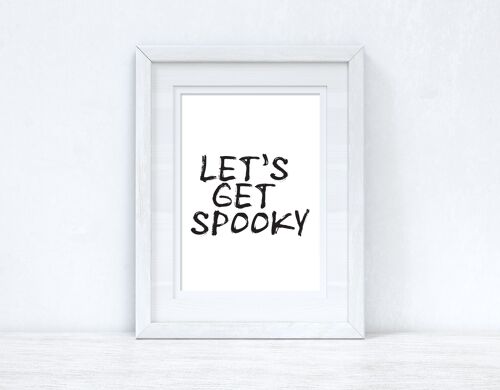 Lets Get Spooky Halloween Autumn Seasonal Home Print A4 Normal