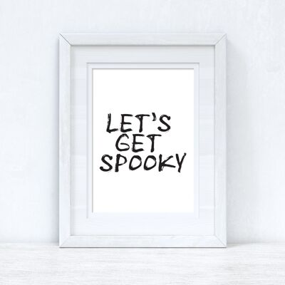 Let's Get Spooky Halloween Otoño Estacional Inicio Imprimir A4 Normal