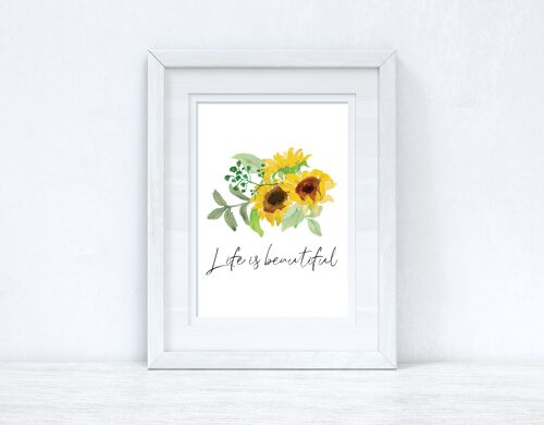 Life is beautiful Sunflower Spring Seasonal Home Print A4 Normal