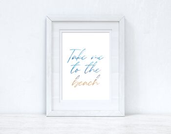 Emmenez-moi à la plage Summer Seasonal Home Print A4 Normal
