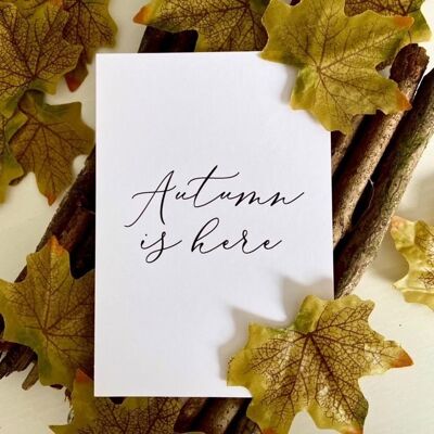 Autumn Is Here Calligraphy Autumn 2021 Seasonal Home Print A4 Normal