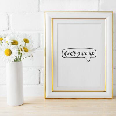 Dont Give Up Mental Health Inspirational Quote Print A4 Normal