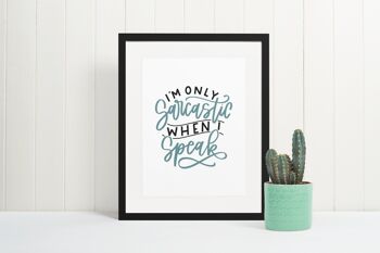 Im Only Sarcastic When Sarcastic Humorous Funny Quote Print A4 Normal