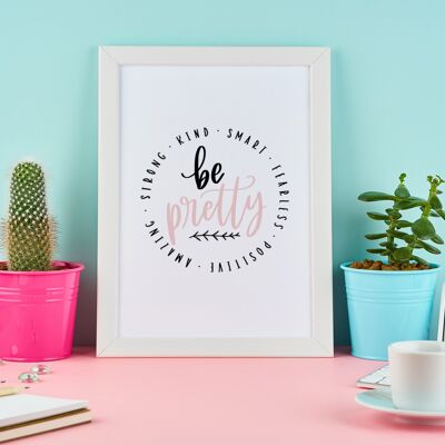 Be Pretty List Motivational Inspiration Quote Print A4 Normal
