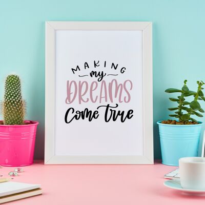 Faire de mes rêves une réalité Motivational Inspiration Quote Pr A4 Normal