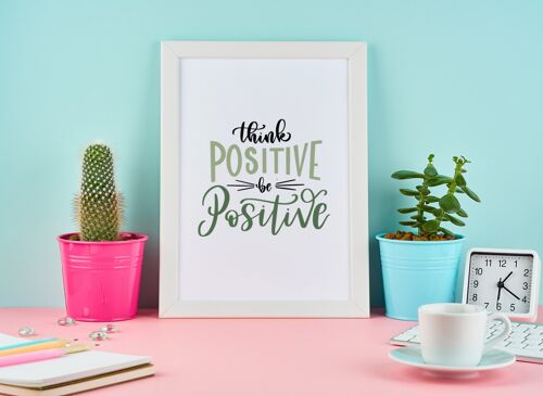 Think Positive Be Positive Motivational Inspiration Quote Pr A4 Normal