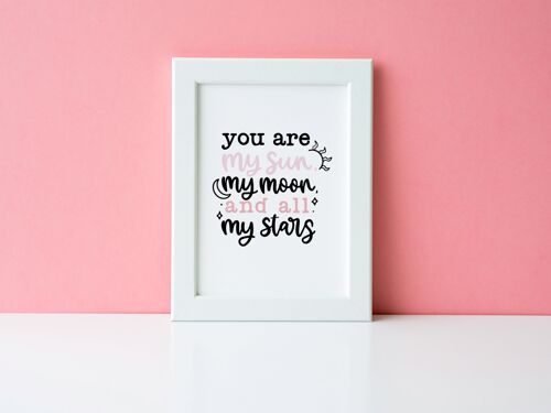 You Are My Sun My Moon Valentines Day Home Print A4 Normal