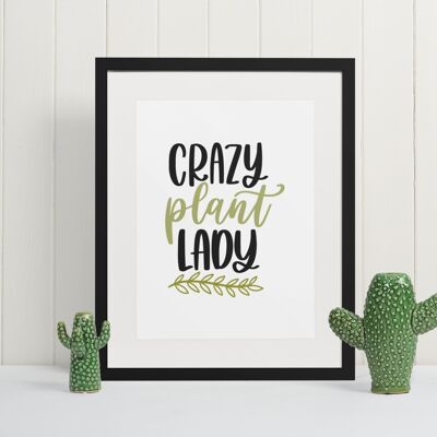 Crazy Plant Lady Plant Obsessed Humorous Home Print A4 Normal