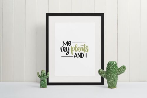 Me My Plants And I Plant Obsessed Humorous Home Print A4 Normal