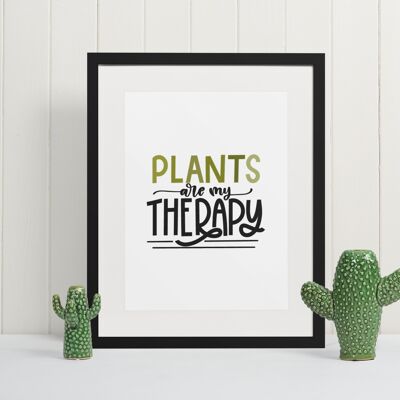 Plants Are My Therapy Plant Obsessed Humorous Home Print A4 Normal