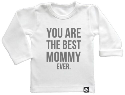 You are the best mommy ever longsleeve: Wit