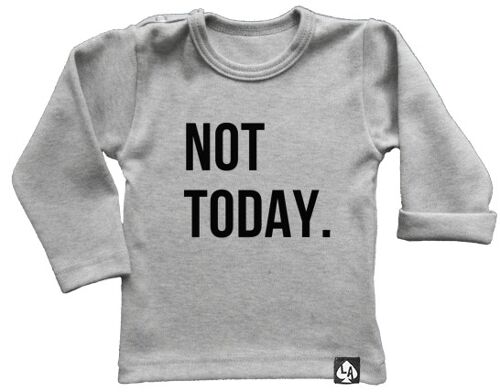 Not today. longsleeve: Grijs