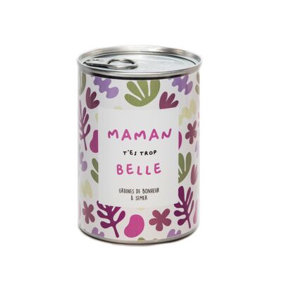 Kit de siembra "Mamá, eres demasiado hermosa" Hecho en Francia