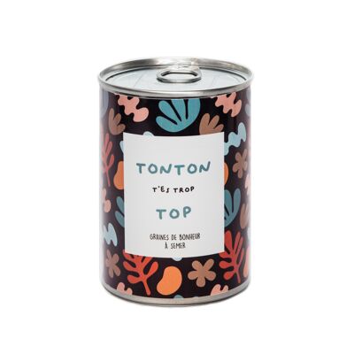 Kit à semer "Tonton t'es trop TOP" Fabriqué en France