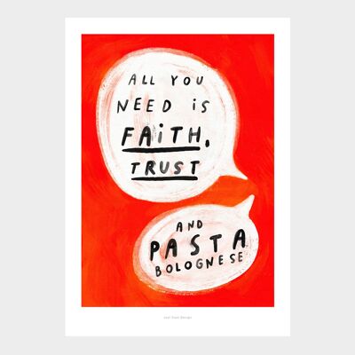 A4 Tout ce dont vous avez besoin est des pâtes boloñesa | Cartel de cité Lámina artistique