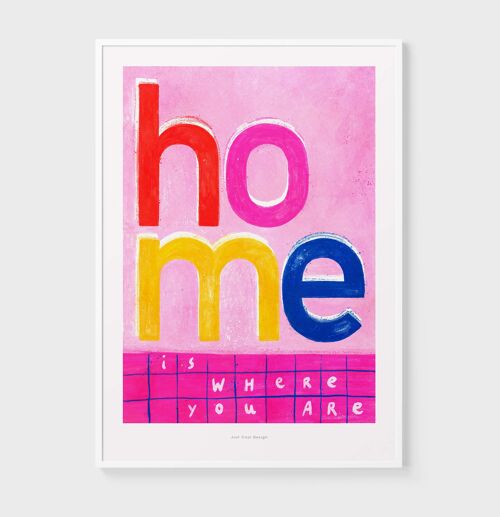 A4 Home is where you are | Typography poster art print