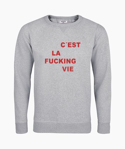 C’est la vie gray unisex sweatshirt