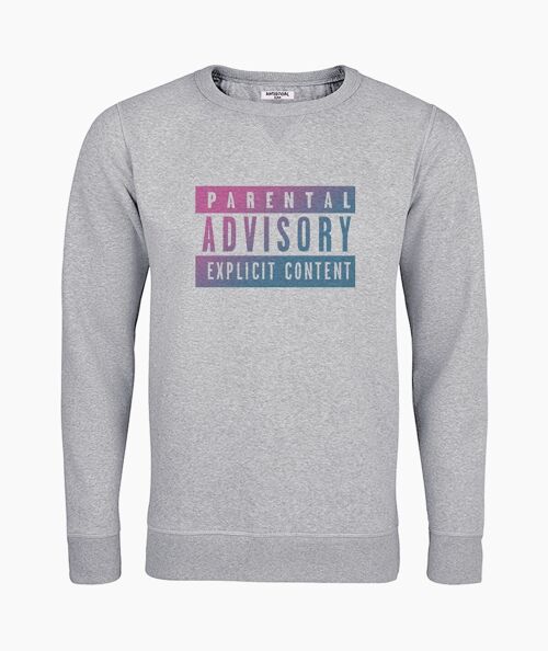 Parental advisory gray unisex sweatshirt