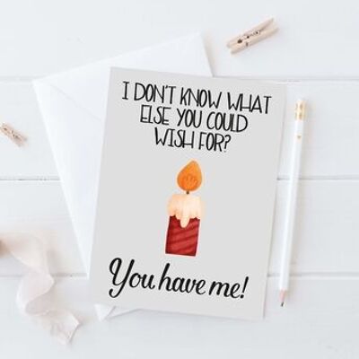 Que pourriez-vous souhaiter d'autre ? Carte de Saint Valentin drôle