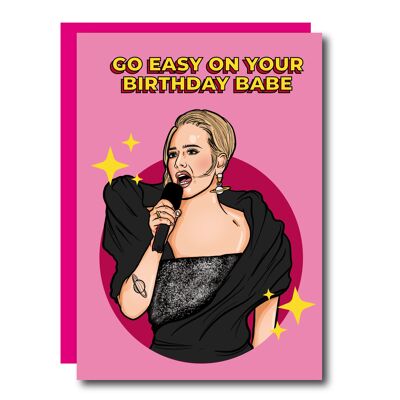 Allez-y doucement sur votre carte d'anniversaire Adele
