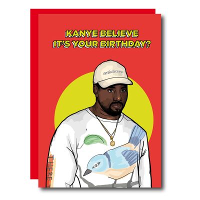Kanye croit que c'est ton anniversaire ? carte