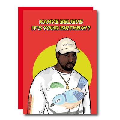 ¿Kanye cree que es tu cumpleaños? tarjeta