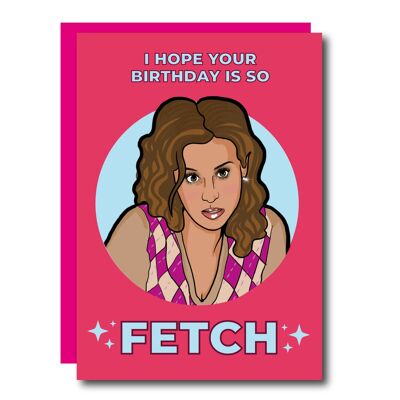 Spero che il tuo compleanno sia così fetch Mean Girls Card