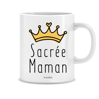 Mug sacred Mom - decorated in France - Mother's Day - birthday