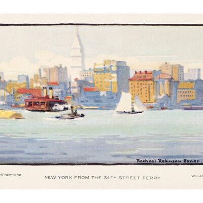 NEW YORK PRINT : New York depuis le 34th Street Ferry, par Rachael Robinson Elmer - A3