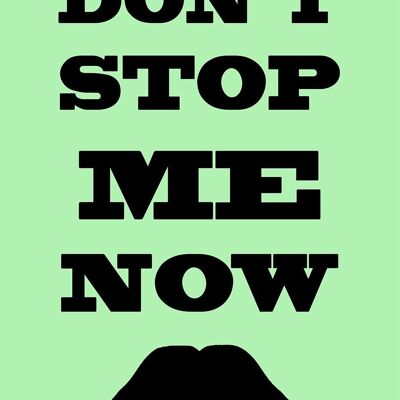 NO ME DETENGAS AHORA IMPRIMIR: Bigote Art Poster - A4 - Verde