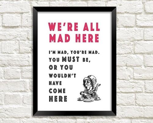 MAD HATTER PRINT: Alice We're All Mad Artwork - A3