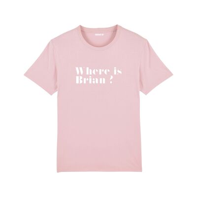 "Where is Brian?" T-shirt - Woman - Color Pink