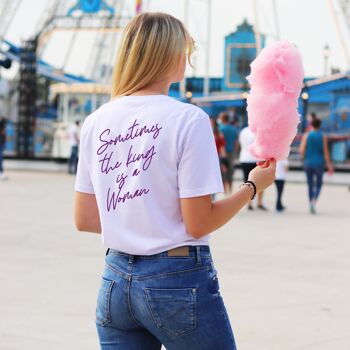 T-shirt "Sometimes the king is a woman" - Femme - Couleur Blanc