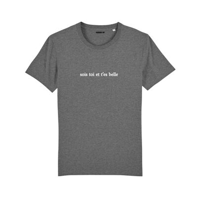 T-shirt "Sois toi et t'es belle" - Femme - Couleur Gris Chiné