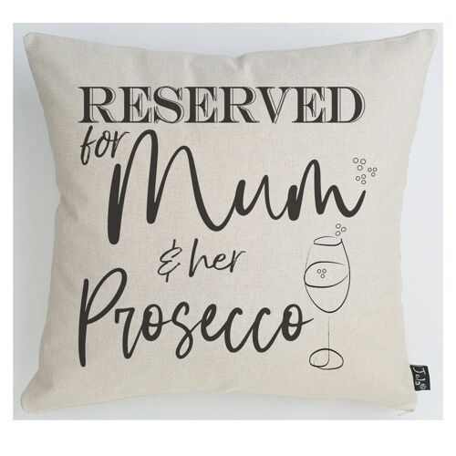 Reserved for Mum and her Prosecco cushion / Personalise - 45x45cm
