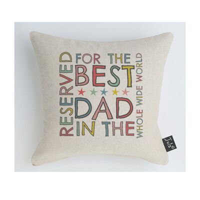 Reserved for the best Dad Multi Cushion - 30x30cm