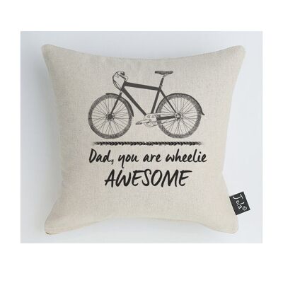 Dad you are wheelie awesome Fahrradkissen - 30x30cm