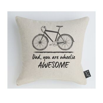 Dad you are wheelie awesome Coussin vélo - 30x30cm