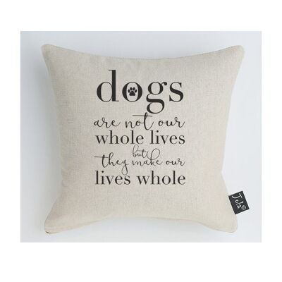 Les chiens font toute notre vie coussin - 30x30cm