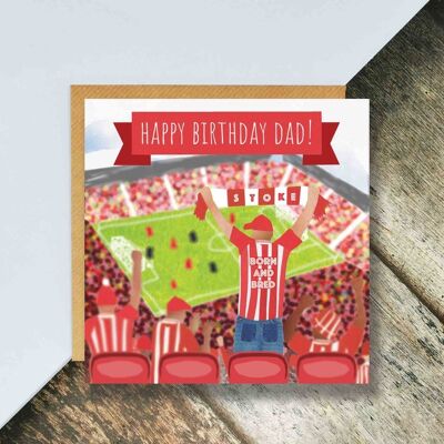 Stoke City Dad Birthday Card, Come on Stoke! The Potters, The Potteries, Stokie Birthday Card, Stokie Born and Bred, Stoke City FC Card