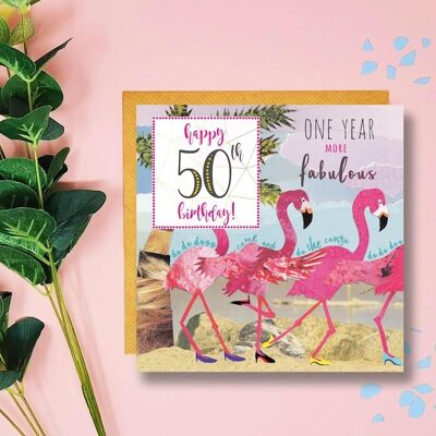 50th Birthday Card, Flamingo Birthday Card, One Year More Fabulous, Fab at Fifty