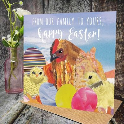 Easter Card, Happy Easter, From our Family to yours, Easter chicks, Easter Hen