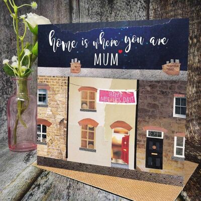 Home Is Where You Are, Mother's Day Card, Terraced Houses, Home Sweet Home, Happy Mother's Day