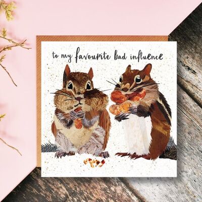 Favourite Bad Influence, Friendship Card, Chipmunks, Quirky Humour