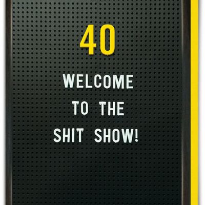 Funny Age Card - 40 Shit Show