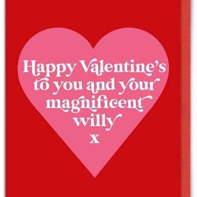 Funny Valentines Card - Magnificent Willy